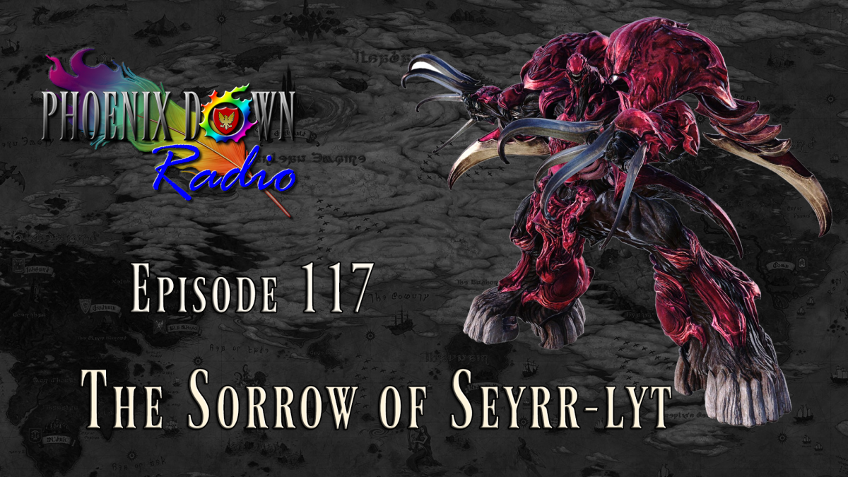 Episode 117 – The Sorrow of Seyrr-lyt