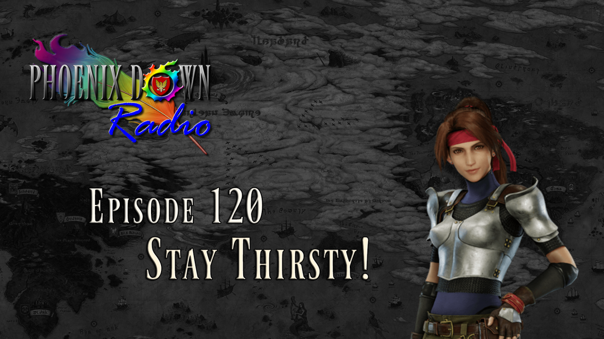 Episode 120 – Stay Thirsty