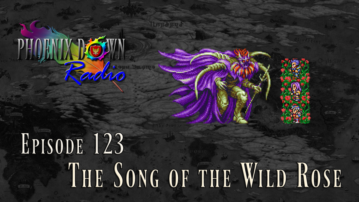 Episode 123 – The Song of the Wild Rose