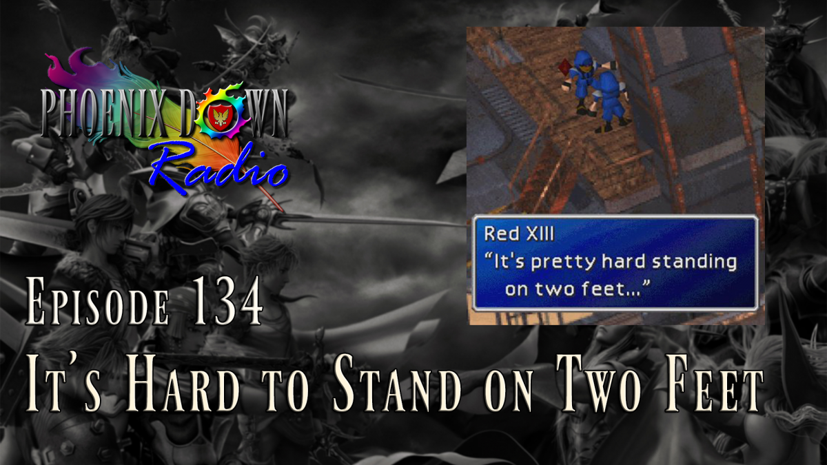 Episode 134 – It’s Hard to Stand on Two Feet