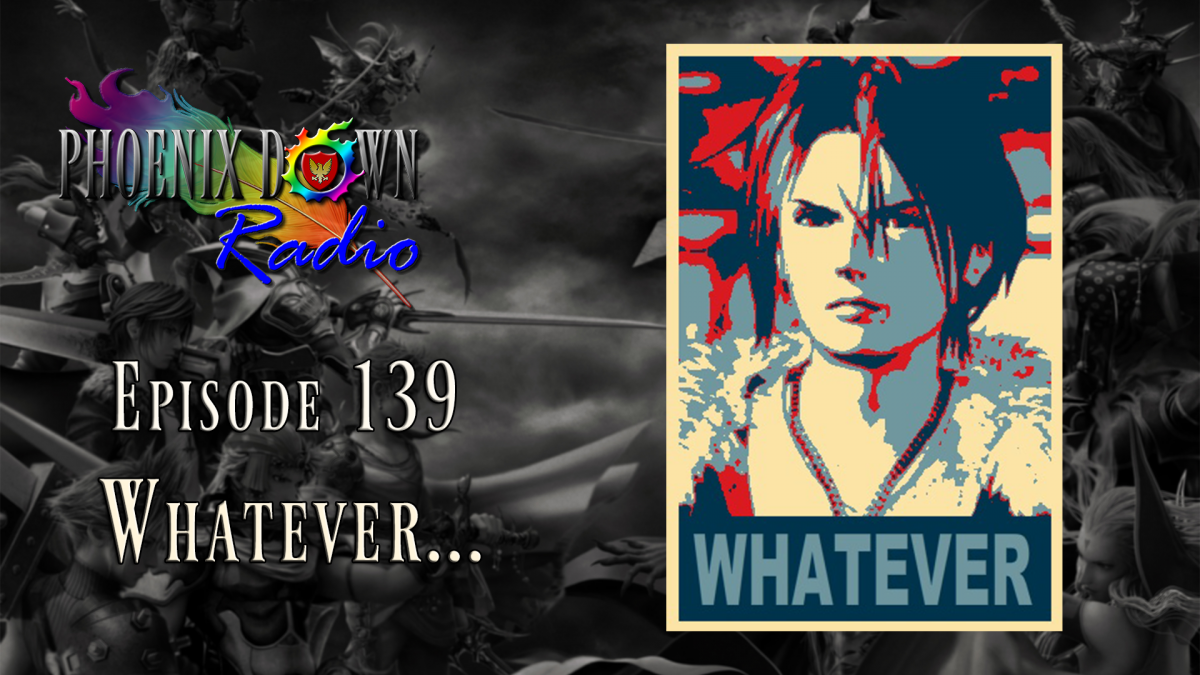 Episode 139 – Whatever…