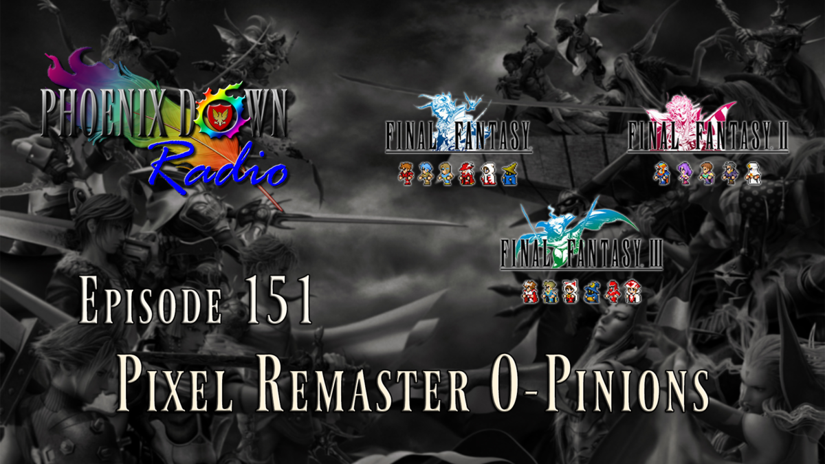 Episode 151 – Pixel Remaster O-Pinions