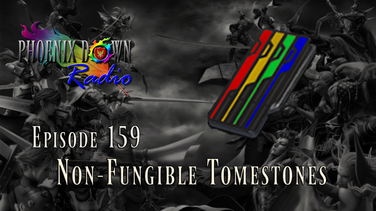 Episode 159 – Non-Fungible Tomestones