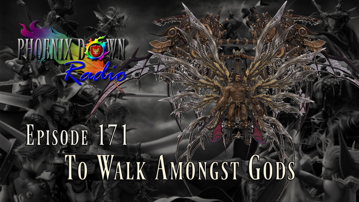 Episode 171 – To Walk Amongst Gods