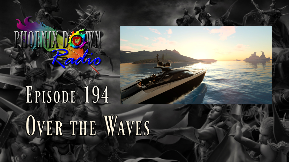 Episode 194 – Over the Waves
