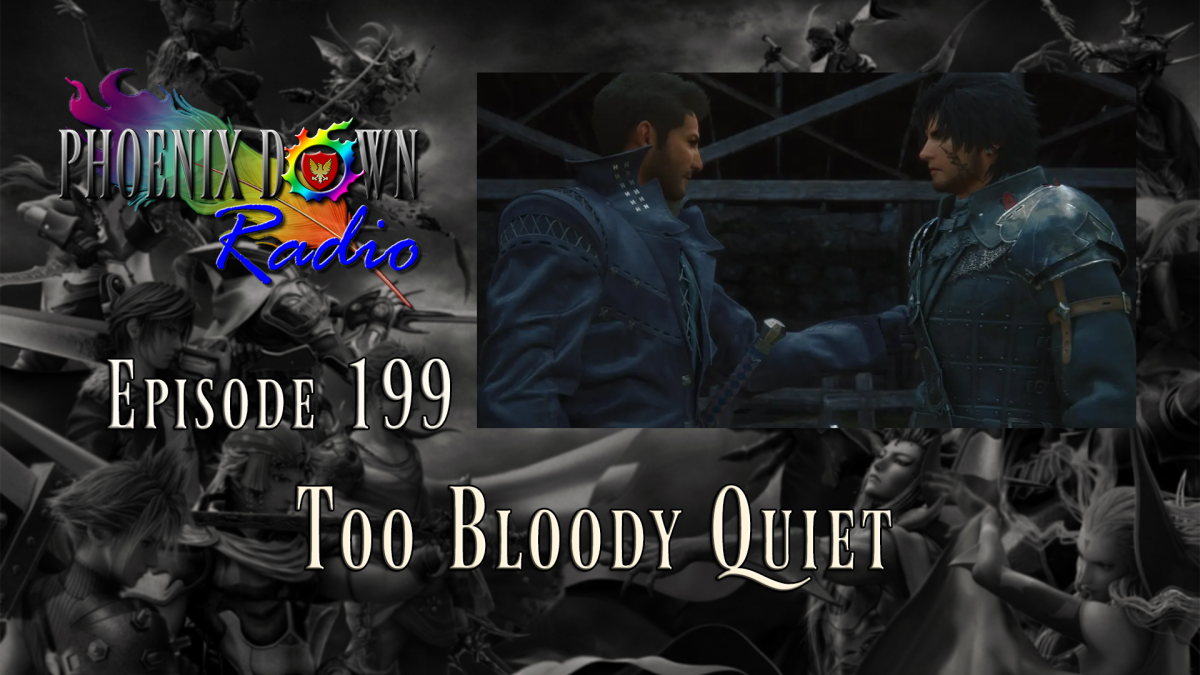 Episode 199 – Too Bloody Quiet